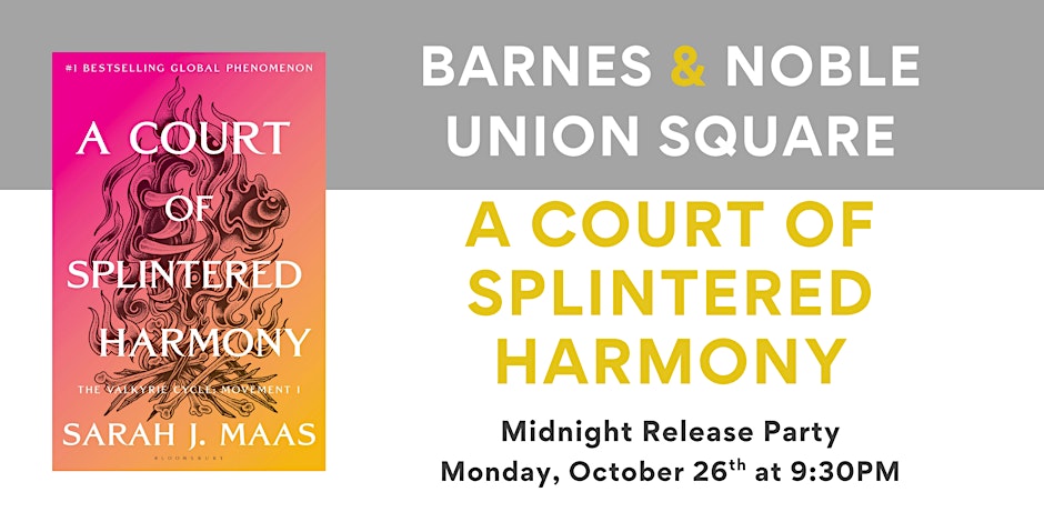 Folder de A COURT OF SPLINTERED HARMONY Midnight Release Party at B&N